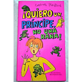 Quiero Un Principe No Una Rana (Primera edición)